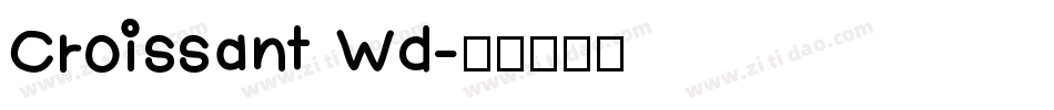 Croissant Wd字体转换